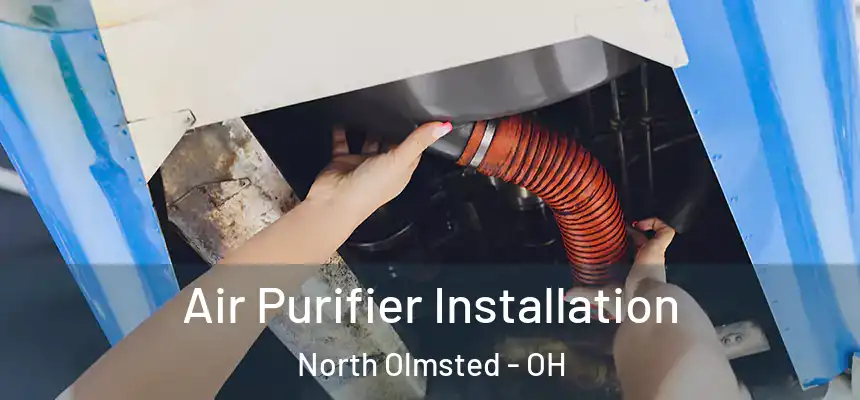  Air Purifier Installation North Olmsted - OH