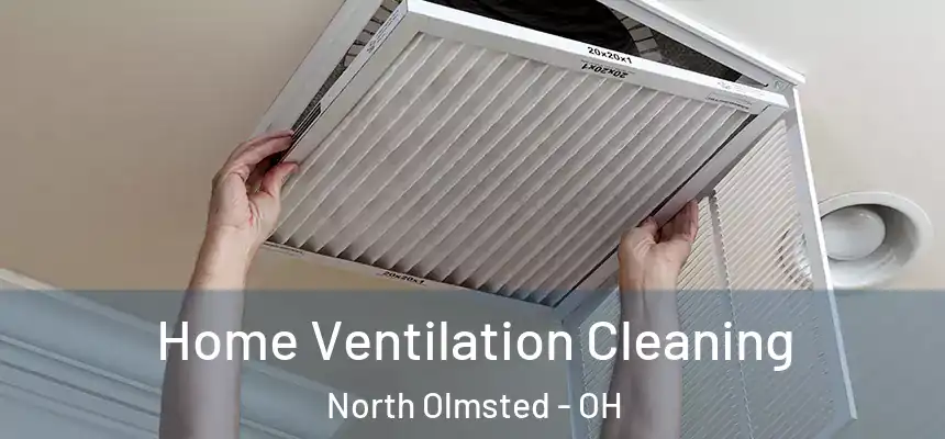  Home Ventilation Cleaning North Olmsted - OH