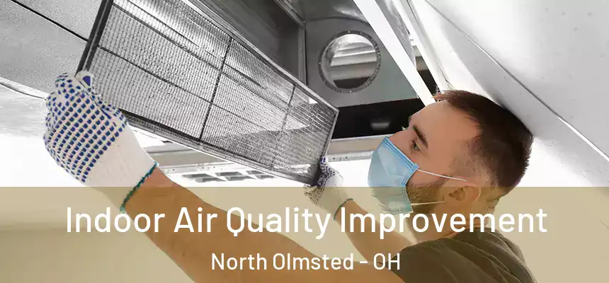 Indoor Air Quality Improvement North Olmsted - OH