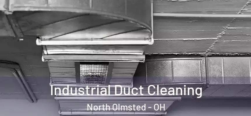 Industrial Duct Cleaning North Olmsted - OH