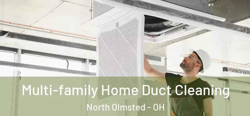  Multi-family Home Duct Cleaning North Olmsted - OH