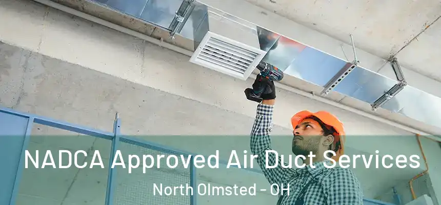 NADCA Approved Air Duct Services North Olmsted - OH