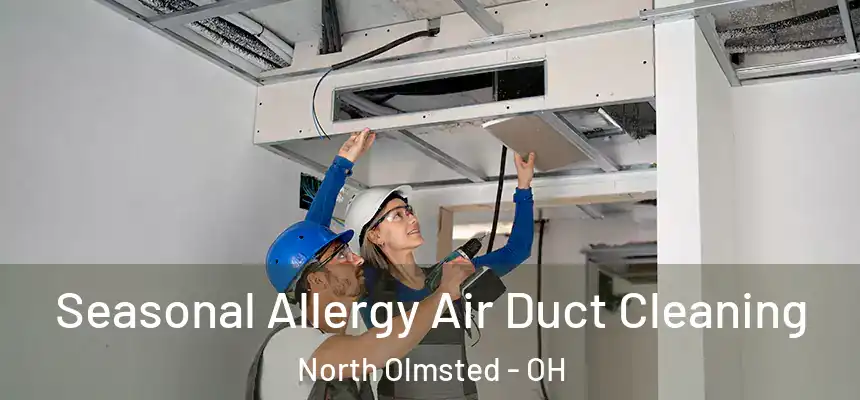  Seasonal Allergy Air Duct Cleaning North Olmsted - OH