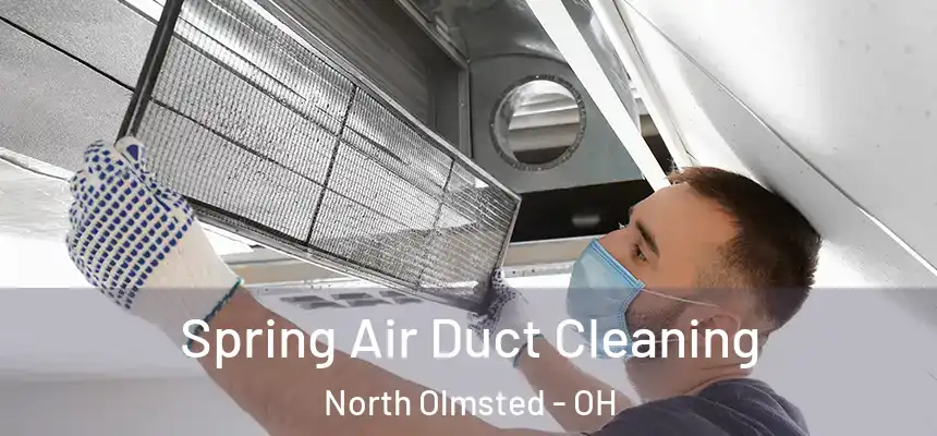 Spring Air Duct Cleaning North Olmsted - OH
