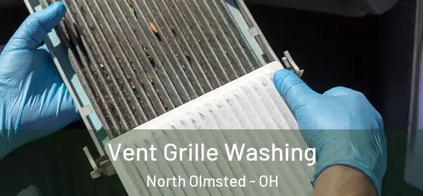 Vent Grille Washing North Olmsted - OH