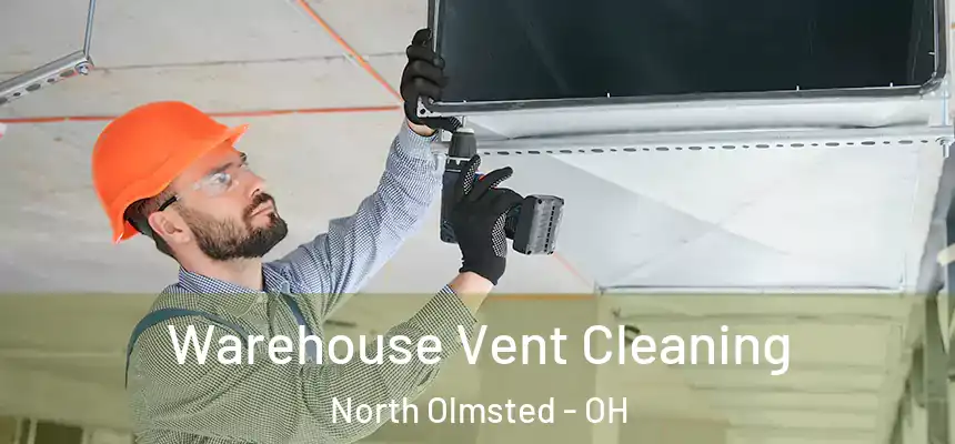  Warehouse Vent Cleaning North Olmsted - OH